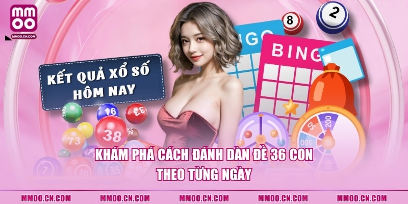 Đánh Dàn Đề 36 Số - Chiến Thuật Chốt Số Của Chuyên Gia - defapo