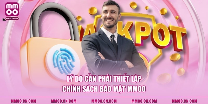 Chính Sách Bảo Mật MMOO - 3 Quy Định Mới Được Cập Nhật - defapo