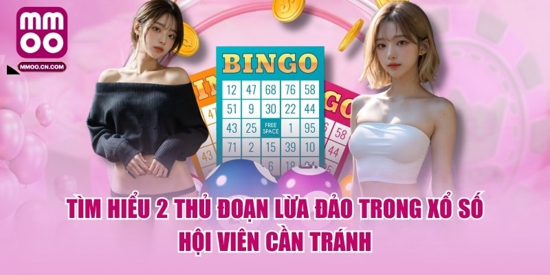 Tìm Hiểu 2 Thủ Đoạn Lừa Đảo Trong Xổ Số Hội Viên Cần Tránh - defapo